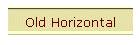 Old Horizontal
