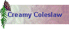 Creamy Coleslaw