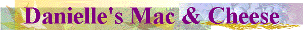 Danielle's Mac & Cheese
